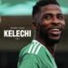 Celtic Sign Kelechi Iheanacho On Free Transfer With Rodgers Promising Big Impact
